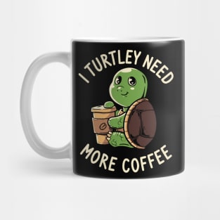 I Need More Coffee to be faster Tee Mug